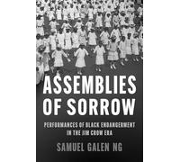Assemblies of Sorrow: Performances of Black Endangerment in the Jim Crow Era