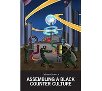 Assembling a Black Counter Culture