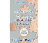 Assembling Your Life's Puzzle From Pieces to Peace