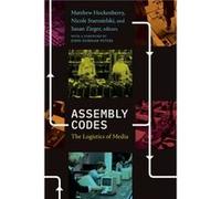 Assembly Codes Foreword by John Durham Peters , Edited by Matthew Hockenberry , Edited by Nicole Starosielski , Edited by Susan Zieger (Auteur)