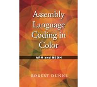 Assembly Language Coding in Color: ARM and NEON
