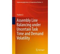Assembly Line Balancing Under Uncertain Task Time And Demand Volatility