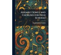 Assembly Songs and Choruses for High Schools