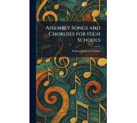 Assembly Songs and Choruses for High Schools