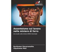 Assenteismo sul lavoro nelle miniere di ferro: Uno studio nella miniera NMCD Donimalai
