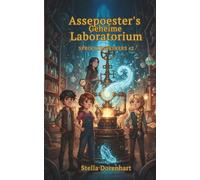 Assepoester's Geheime Laboratorium: Sprookjesbrekers - Boek 2