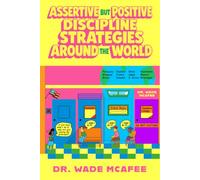 Assertive but Positive Discipline Strategies Around the World