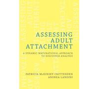Assessing Adult Attachment: A Dynamic-Maturational Approach to Discourse Analysis