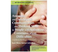 Assessing And Developing Communication And Thinking Skills In People With Autism And Communication Difficulties