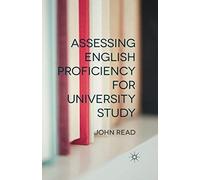 Assessing English Proficiency For University Study