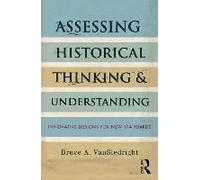 Assessing Historical Thinking And Understanding