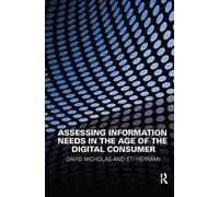 Assessing Information Needs In The Age Of The Digital Consumer