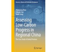 Assessing Low-Carbon Progress in Regional China: The Case Study of Anhui Province