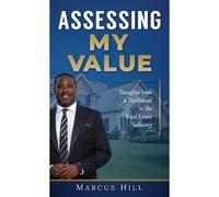 Assessing My Value: Thoughts From A Trailblazer In The Real Estate Industry