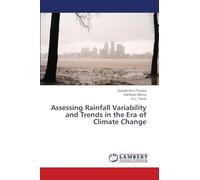Assessing Rainfall Variability and Trends in the Era of Climate Change