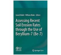 Assessing Recent Soil Erosion Rates Through The Use Of Beryllium-7 (Be-7)