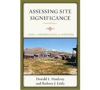 Assessing Site Significance, Heritage Resources Management Series Barbara J. Little, Donald L. Hardesty (Auteur)