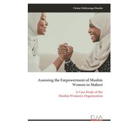 Assessing the Empowerment of Muslim Women in Malawi: A Case Study of the Muslim Women’s Organization