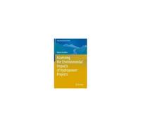 Assessing The Environmental Impacts Of Hydropower Projects