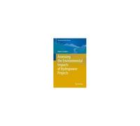 Assessing The Environmental Impacts Of Hydropower Projects