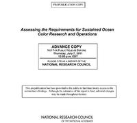 Assessing The Requirements For Sustained Ocean Color Research And Operations