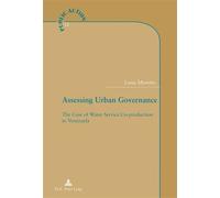 Assessing Urban Governance The Case of Water Service Co-production in Venezuela - Luisa Moretto - Peter Lang - broché - Essai