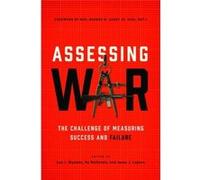 Assessing War: The Challenge Of Measuring Success And Failure (Paperback) Leo J Blanken, Hy Rothstein, Jason J Lepore, George W Casey (Auteur)