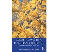 Assessing Writing to Support Learning by Peggy ONeill Peggy ONeill (Auteur)