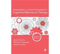 Assessment And Case Formulation In Cognitive Behavioural Therapy (Paperback) Sarah Corrie, Michael Townend, Adrian Cockx (Auteur)