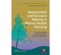 Assessment And Decision Making In Mental Health Nursing (Transforming Nursing Practice Series) (Paperback) Sandra Walker, Diane Carpenter, Yvonne Middlewick (Auteur)