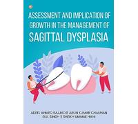 Assessment And Implication Of Growth In The Management Of Sagittal Dysplasia