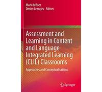 Assessment And Learning In Content And Language Integrated Learning (Clil) Classrooms