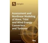 Assessment And Nonlinear Modeling Of Wave, Tidal And Wind Energy Converters And Turbines