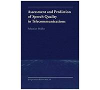 Assessment And Prediction Of Speech Quality In Telecommunications