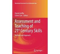 Assessment And Teaching Of 21st Century Skills