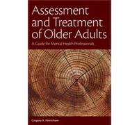 Assessment and Treatment of Older Adults by Gregory A. Hinrichsen Gregory A. Hinrichsen (Auteur)