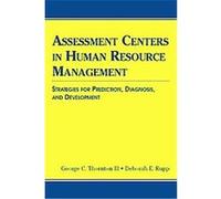 Assessment Centers in Human Resource Management, Applied Psychology Series Deborah E. Rupp, George C. Thornton (Auteur)