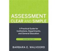 Assessment Clear and Simple by Walvoord Barbara E. Notre Dame Indiana Paperback Book Barbara E. Walvoord (Auteur)