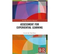 Assessment for Experiential Learning by Chan & Cecilia Ka Yuk The University of Hong Kong & Hong Kong Chan Cecilia Ka Yuk The University of Hong Kong Hong Kong (Auteur)