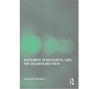 Assessment In Residential Care For Children And Youth