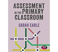 Assessment In The Primary Classroom