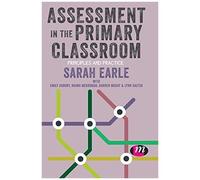 Assessment In The Primary Classroom