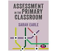Assessment In The Primary Classroom