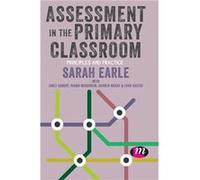 Assessment in the Primary Classroom by Earle & Sarah Bath Spa University & UK Earle Sarah Bath Spa University UK (Auteur)
