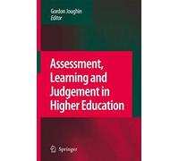 Assessment, Learning And Judgement In Higher Education