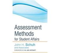 Assessment Methods for Student Affairs by John H. Schuh and Associates John H. Schuh (Auteur)
