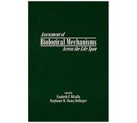 Assessment Of Biological Mechanisms Across The Life Span