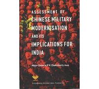 Assessment Of Chinese Military Modernisation And Its Implications For India