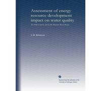 Assessment of energy resource development impact on water quality: The Belle Fourche and Little Missouri River Basins