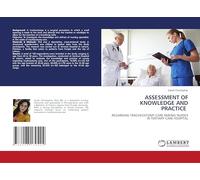 ASSESSMENT OF KNOWLEDGE AND PRACTICE: REGARDING TRACHEOSTOMY CARE AMONG NURSES IN TERTIARY CARE HOSPITAL